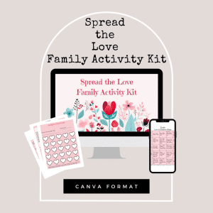 An image showcasing a Spread the Love Family Activity Kit, perfect for commercial use. The kit includes printable activity sheets with heart designs, a preview on a computer screen, and an activity list displayed on a mobile phone screen. Text on the image reads "Spread the Love Family Activity Kit" and "Canva Format.