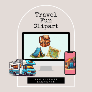 A graphic titled "Travel Fun Clipart Set (Extended License)" features a computer screen displaying images of a backpack, tent, and map. Below the screen are illustrated elements including an RV and a smartphone showing a picture of a beach hut. This digital product template includes text that reads "PNG Clipart Elements.